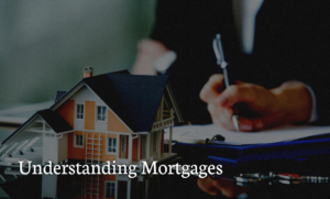 Understanding Mortgages