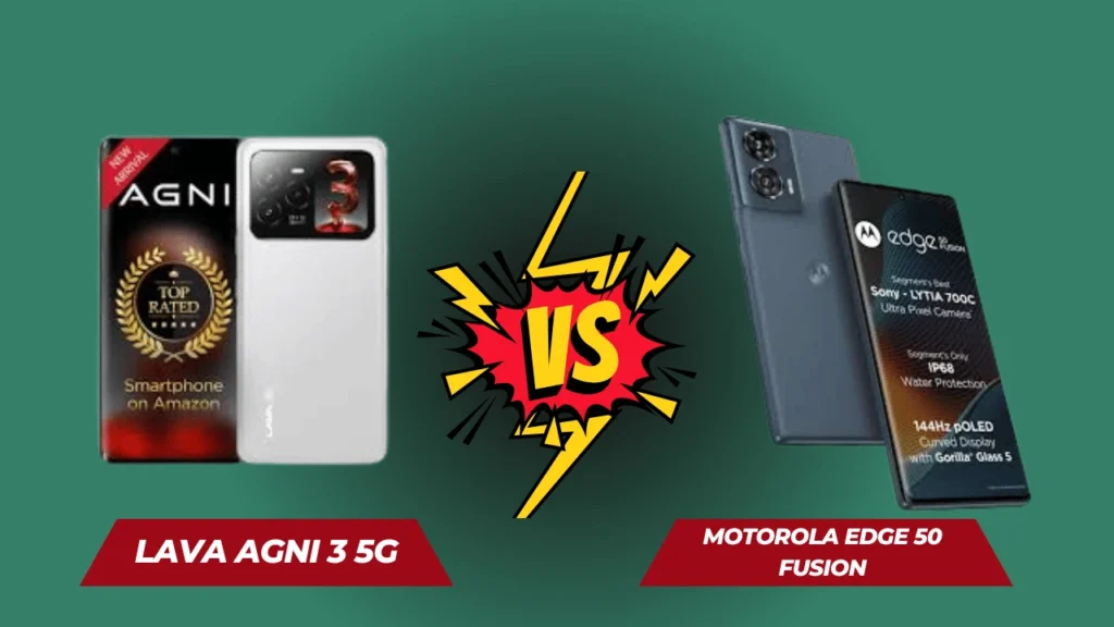 Lava Agni 3 5G vs Motorola Edge 50 Fusion